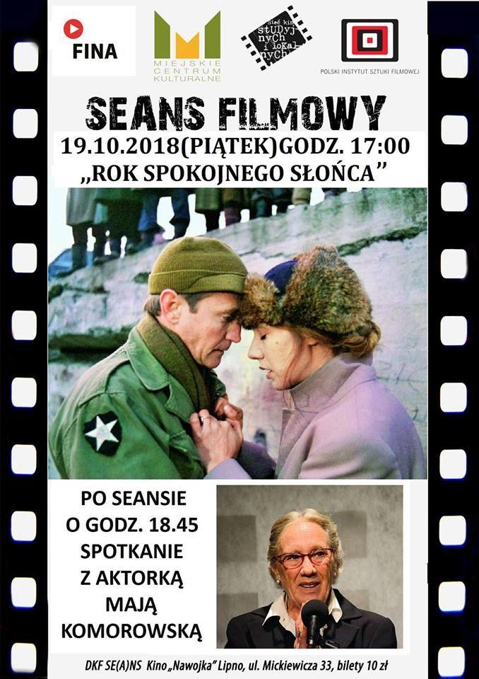 19.10.2018r.DKF„SE(A)NS” ZAPRASZA NA FILM oraz SPOTKANIE Z MAJĄ KOMOROWSKĄ, IKONĄ POLSKIEGO KINA