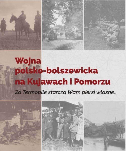 Wystawa „Wojna polsko-bolszewicka na Kujawach i Pomorzu. »Za Termopile starczą Wam piersi własne…«” 