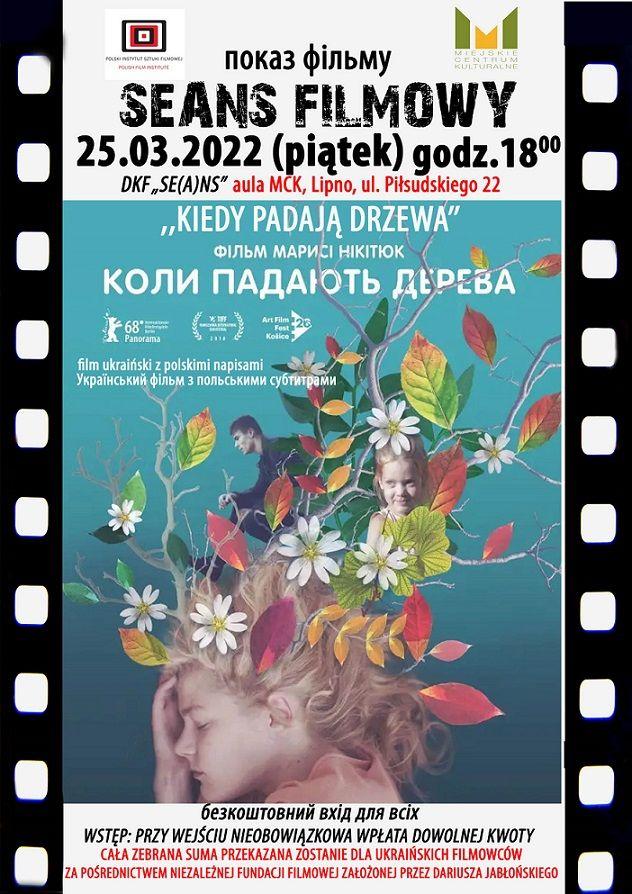 DKF „Se(a)ns” zaprasza w piątek 25 marca o godz. 18:00 do auli MCK na charytatywny pokaz filmu ukraińskiego „Kiedy padają drzewa”.